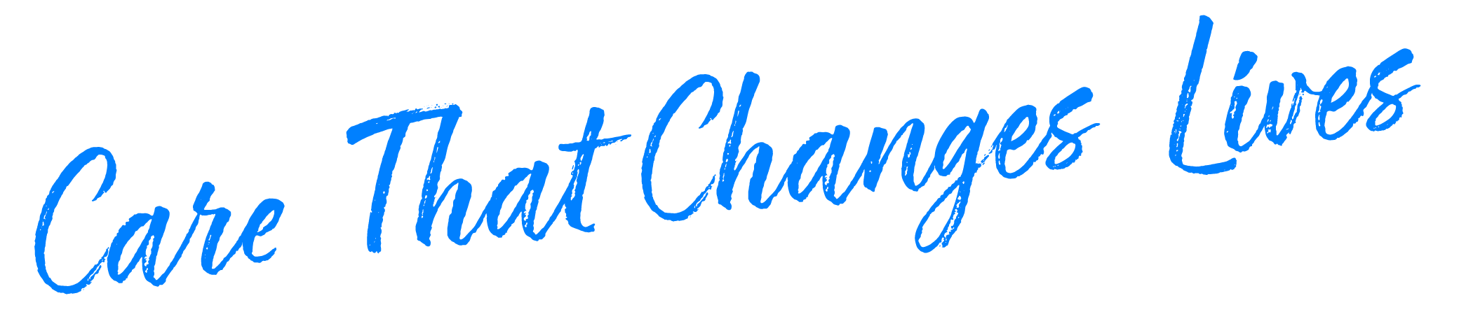 care that changes lives